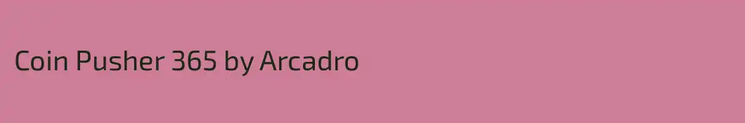Coin Pusher 365 by Arcadro